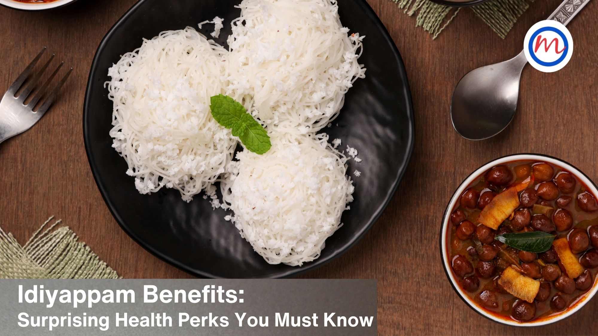 Idiyappam Benefits: Amazing Health Perks You Must Know
